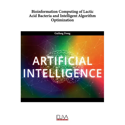 Bioinformation Computing of Lactic Acid Bacteria and Intelligent Algorithm Optimization