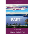 Healing Relationships Through Forgiveness Experiencing God's Grace For Ourselves A Workbook Companion For Group Study Part 1