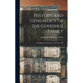 History and Genealogy of the Goodhue Family: in England and America to the Year 1890