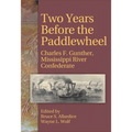 Two Years Before the Paddlewheel: Charles F. Gunther, Mississippi River Confederate