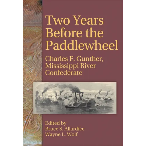 Two Years Before the Paddlewheel: Charles F. Gunther, Mississippi River Confederate