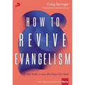 How to Revive Evangelism: 7 Vital Shifts in How We Share Our Faith