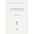 Les Foyers Imaginaires: Trois Courts Traites de Metaphysique