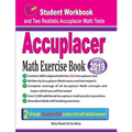 Accuplacer Math Exercise Book: Student Workbook and Two Realistic Accuplacer Math Tests