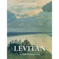 Isaac Levitan: Le Poète du paysage russe