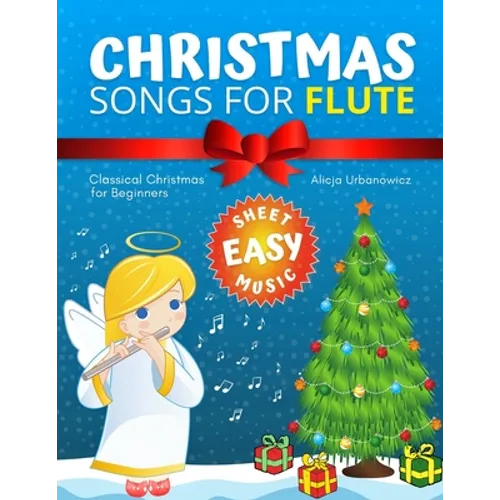 Christmas Songs for Flute: Easy music sheet notes with names + lyric + chord symbols. Great gift for kids. Popular classical carols of All Time f