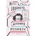Novels, Tales, Journeys: The Complete Prose of Alexander Pushkin