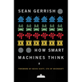 How Smart Machines Think