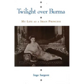 Twilight Over Burma: My Life as a Shan Princess