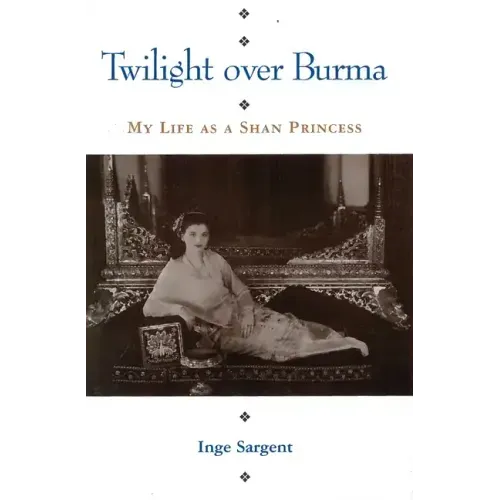 Twilight Over Burma: My Life as a Shan Princess