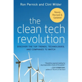 The Clean Tech Revolution: Discover the Top Trends, Technologies, and Companies to Watch