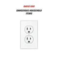 Dangerous Household Items