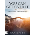 You Can Get Over It: How to Confront, Forgive, and Move On