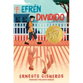 Efrén Dividido: Efrén Divided (Spanish Edition)