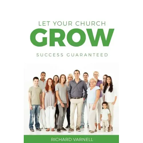 Let Your Church Grow: Success Guaranteed