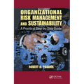 Organizational Risk Management and Sustainability: A Practical Step-By-Step Guide
