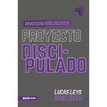 Proyecto Discipulado - Ministerio de Adolescentes