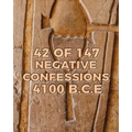 42 of 147 Negative Confessions 4100 B.C.E