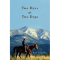 Two Days at Two Dogs: A Western Novel