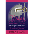 Voices of Consequences Enrichment Series Unlocking the Prison Doors: Workbook/Journal