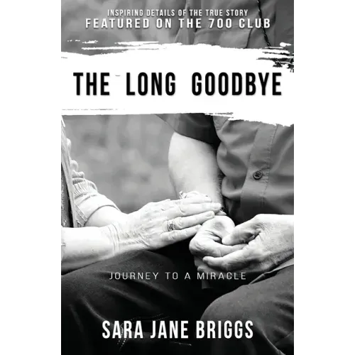 The Long Goodbye: journey to a miracle