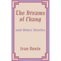 The Dreams of Chang and Other Stories