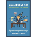 Management 101: What They Should Have Told You