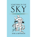 Something in the Sky: First Book in the Lyle Kent Series