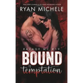 Bound by Temptation (Ravage MC #19): A Motorcycle Club Romance (Bound #10)