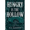 Hungry is the Hollow