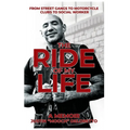 The Ride of My Life: From Street Gangs to Motorcycle Clubs to Social Worker