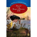 Boys of Wartime: Daniel at the Siege of Boston, 1776