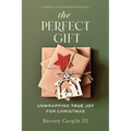 The Perfect Gift: Unwrapping True Joy for Christmas