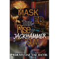 Masked: The Rise Of Jackhammer Slim