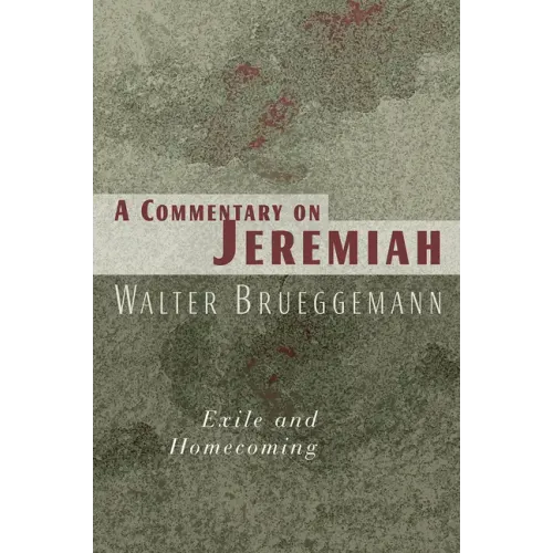 Commentary on Jeremiah: Exile and Homecoming