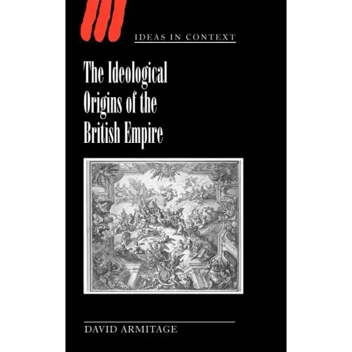The Ideological Origins of the British Empire