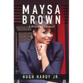 Maysa Brown: A World in Turmoil