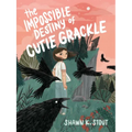 The Impossible Destiny of Cutie Grackle