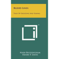 Blood Lines: Tales Of Shooting And Fishing