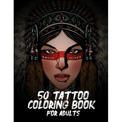 50 Tattoo Coloring Book For Adults: Book Adult Coloring Book with Awesome, and Relaxing Tattoo Designs for Men and Women.