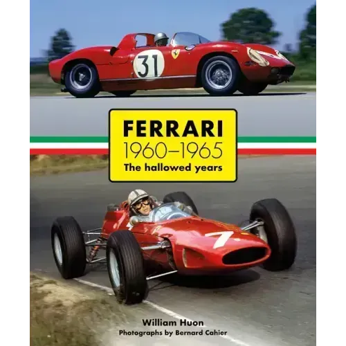 Ferrari: 1960-1965 the Hallowed Years