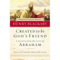 Created to Be God's Friend: How God Shapes Those He Loves