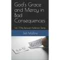 God's Grace and Mercy in Bad Consequences