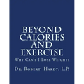 Beyond Calories and Exercise: Why Can't I Lose Weight