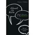 About the Bible: Short Answers to Big Questions, Revised and Expanded Edition