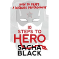 10 Steps To Hero: How To Craft A Kickass Protagonist
