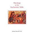 Theology at the Eucharistic Table