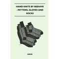 Hand Knits by Beehive - Mittens, Gloves and Socks