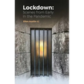 Lockdown: Scenes from Early in the Pandemic