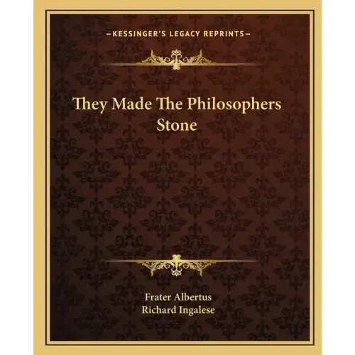 They Made the Philosophers Stone